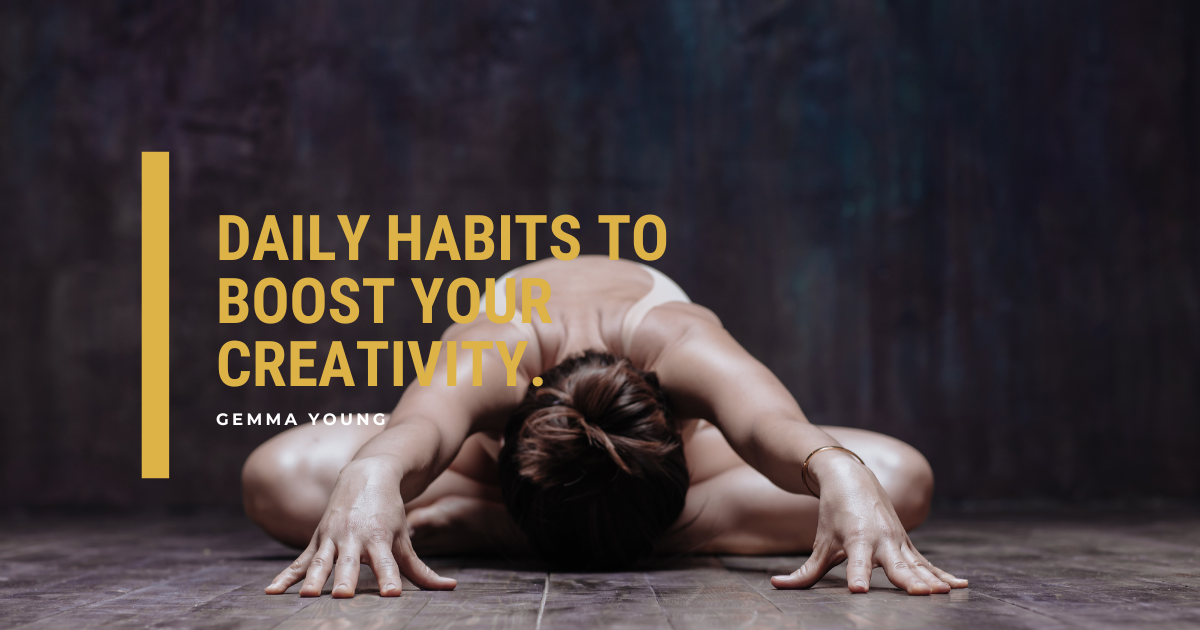 4 daily habits to boost your creativity | studio3eight